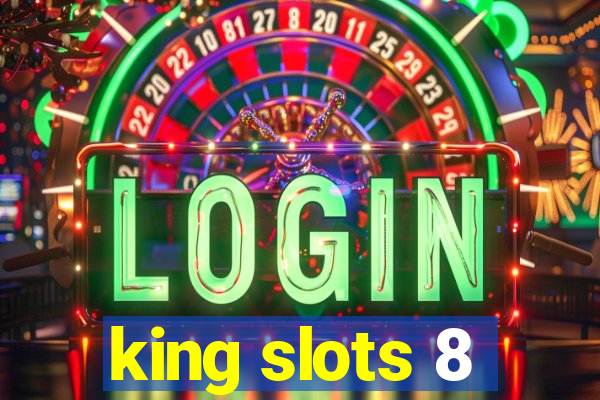 king slots 8